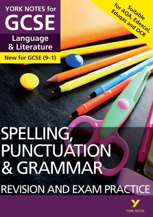 English Language and Literature Spelling, Punctuation and Grammar Revision and Exam Practice: York Notes GCSE - for 2027, 2028 exams: For 2026 and 2027 assessments and exams