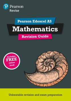 Pearson REVISE Edexcel AS Maths Revision Guide: incl. online revision, quizzes and videos - for 2027, 2028 exams