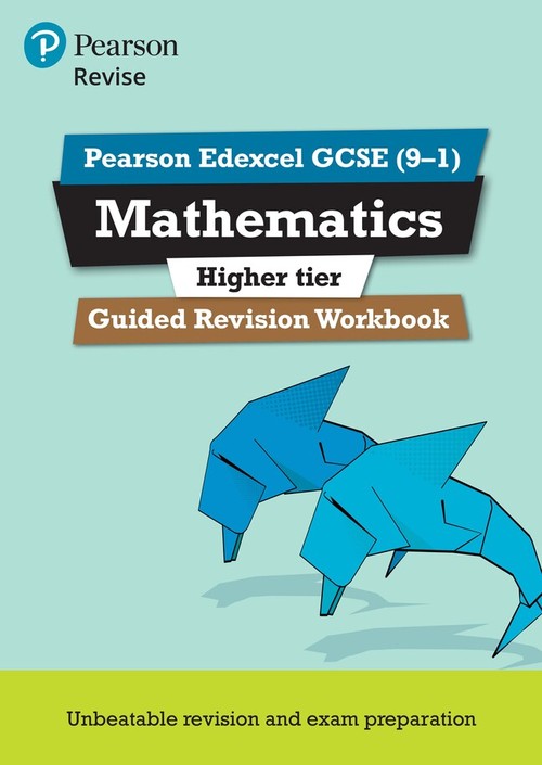 Pearson REVISE Edexcel GCSE Mathematics (Higher) Guided Revision Workbook - for 2027, 2028 exams