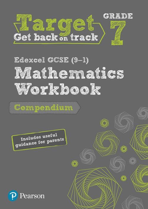 Target Grade 7 Edexcel GCSE (9-1) Mathematics Compendium Workbook