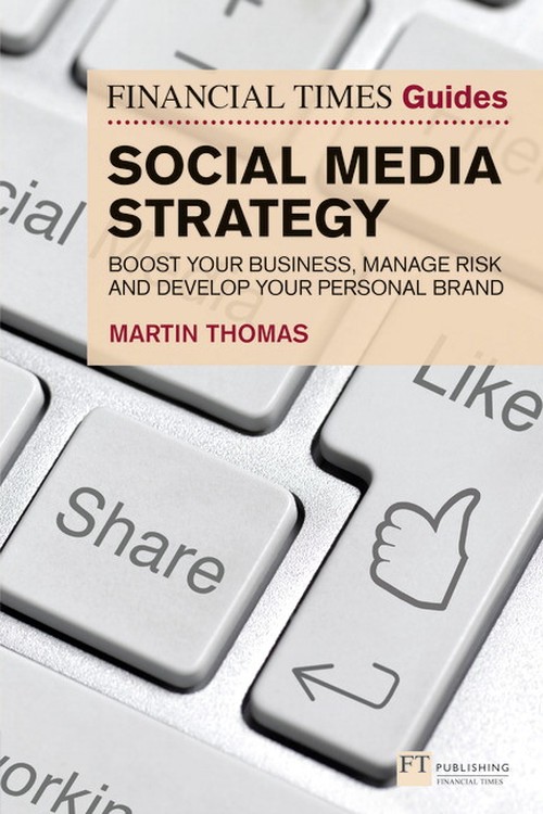 The Financial Times Guide to Social Media Strategy, The