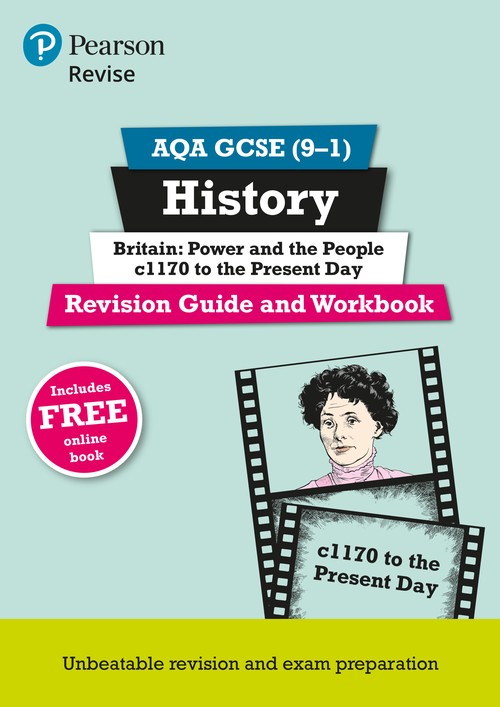 Pearson REVISE AQA GCSE History Britain: Power and the people: c1170 to the present day Revision Guide and Workbook incl. online revision and quizzes - for 2027, 2028 exams