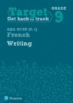 Target Grade 9 Writing AQA GCSE (9-1) French Workbook