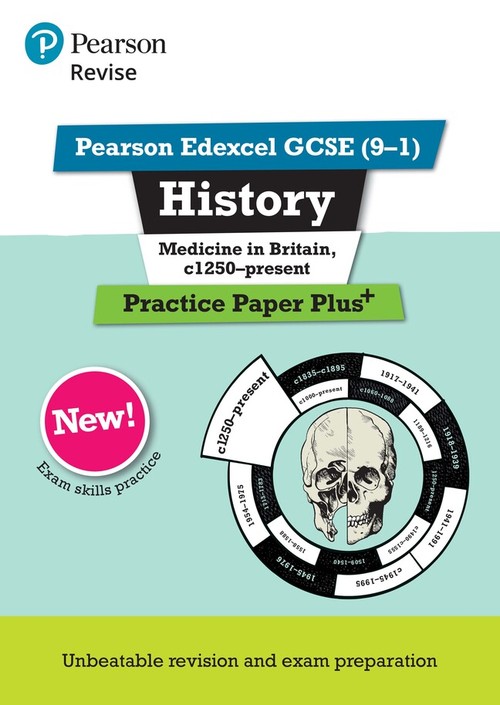 Pearson REVISE Edexcel GCSE History Medicine in Britain, c1250-present Practice Paper Plus incl. online revision - for 2027, 2028 exams