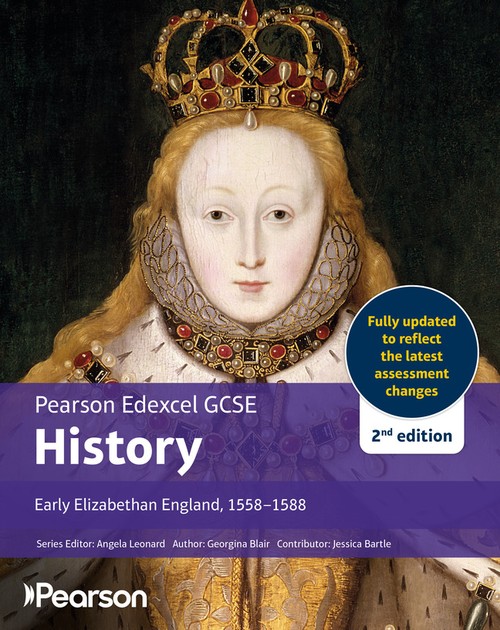 Pearson Edexcel GCSE (9-1) History Early Elizabethan England, 1558-1588 2nd edition