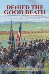 Denied the Good Death: The Journey of the Iverson Brigade to Gettysburg