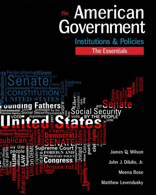 American Government: Institutions and Policies, Essentials Edition