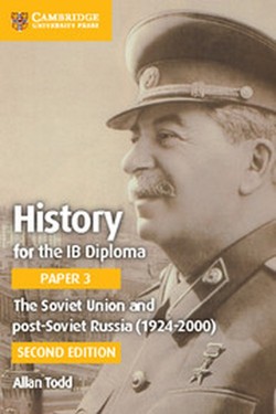 History for the IB Diploma Paper 3 The Soviet Union and Post-Soviet Russia (19242000)