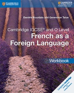Cambridge IGCSE and O Level French as a Foreign Language Workbook
