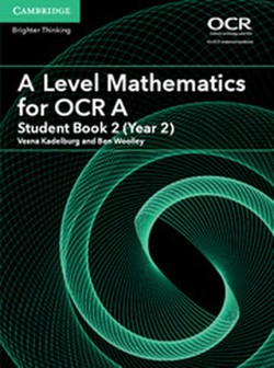 A A Level Mathematics for OCR A Student Book 2 (Year 2)