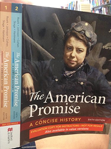The American Promise A Concise History 6th Edition Combined Volumes Eval Copy