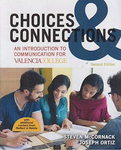 Choices & Connections: An Introduction to Communication for Valencia College, 2nd edition