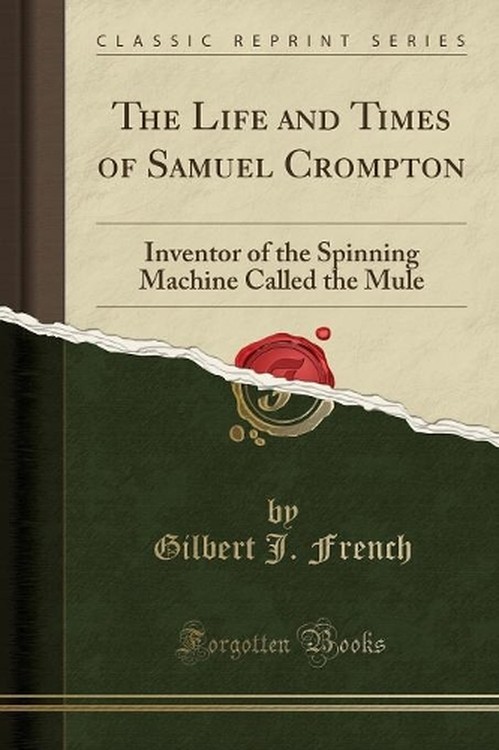 The Life and Times of Samuel Crompton