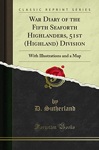 War Diary of the Fifth Seaforth Highlanders, 51st (Highland) Division