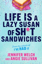 Life Is a Lazy Susan of Sht Sandwiches