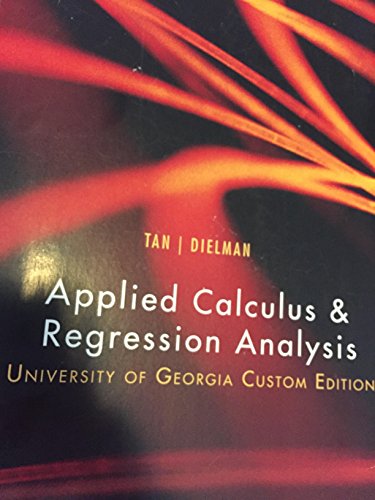 Applied Calculus & Regression Analysis (University of Georgia Custom Edition)