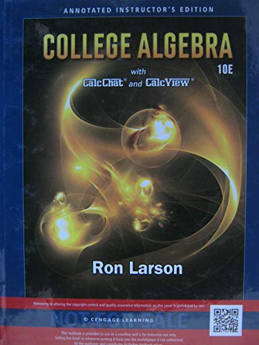 College Algebra with CalcChat and CalcView Tenth Edition Annotated Instructor's Edition