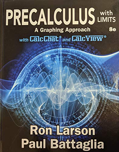Precalculus with Limits A Graphing Approach th Edition Pub Year