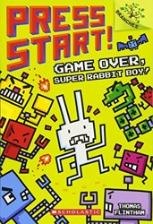 Game Over, Super Rabbit Boy!: A Branches Book (Press Start! #1)