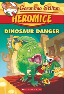Dinosaur Danger (Geronimo Stilton Heromice #6)