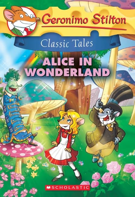 Geronimo Stilton Classic Tales: Alice in Wonderland