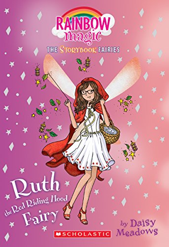 Ruth the Red Riding Hood Fairy (Storybook Fairies #4)