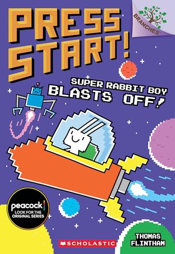 Super Rabbit Boy Blasts Off!: A Branches Book (Press Start! #5)