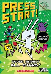 Super Rabbit All-Stars!: A Branches Book (Press Start! #8)