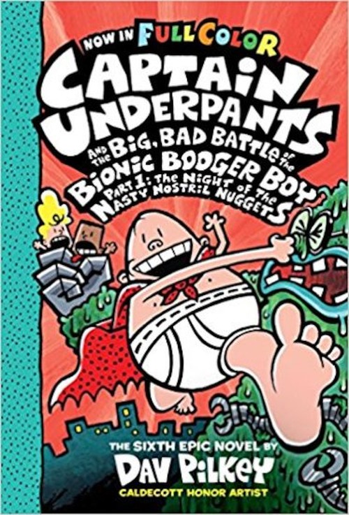 Captain Underpants and the Big, Bad Battle of the Bionic Booger Boy Part One: Colour Edition
