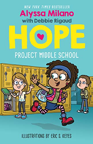 Project Middle School (Alyssa Milano's Hope Book #1)