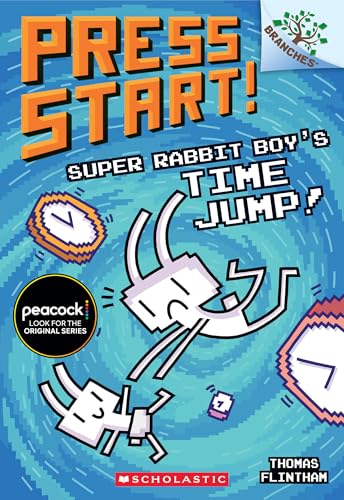 Super Rabbit Boy's Time Jump!: A Branches Book (Press Start! #9)