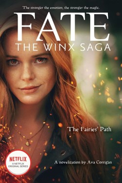 The The Fairies' Path (Fate: The Winx Saga Tie-in Novel)