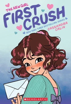 The The New Girl: First Crush: A Graphic Novel (The New Girl #2)