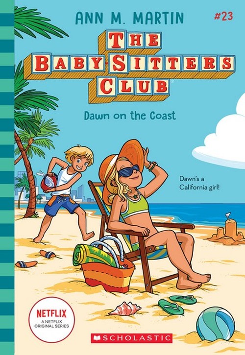 Dawn on the Coast (The Baby-Sitters Club #23: Netflix Edition)