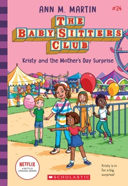 Kristy and the Mother's Day Surprise (The Baby-Sitters Club #24: Netflix Edition)
