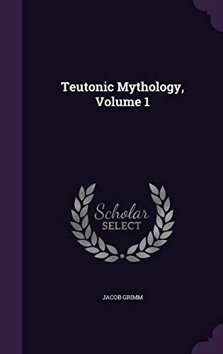 Teutonic Mythology, Volume 1