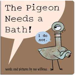 The Pigeon Needs a Bath! (Board Book)