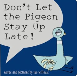 Don't Let the Pigeon Stay Up Late! (Board Book)