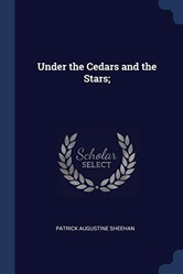 Under the Cedars and the Stars;