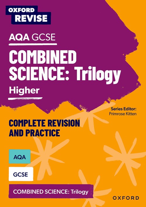 Oxford Revise: Oxford Revise: AQA GCSE Combined Science - Complete Revision and Practice Guide
