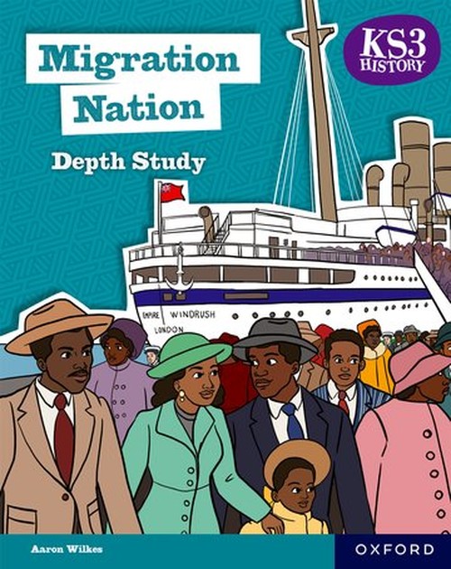 KS3 History Depth Studies: Migration Nation Student Book (Second edition)