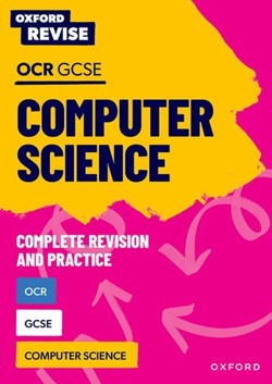 Oxford Revise: OCR GCSE Computer Science Complete Revision and Practice (For the 2027 Exams)