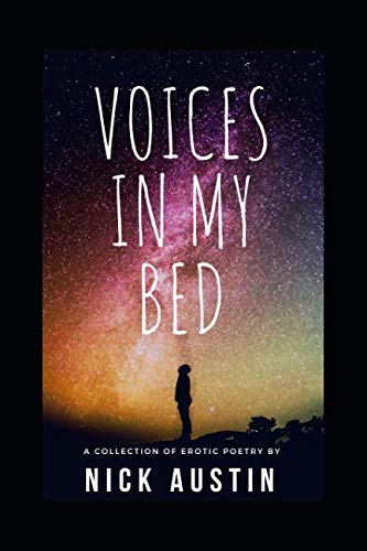 Voices In My Bed: A Collection Of Erotic Poetry