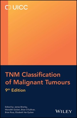 TNM Classification of Malignant Tumours