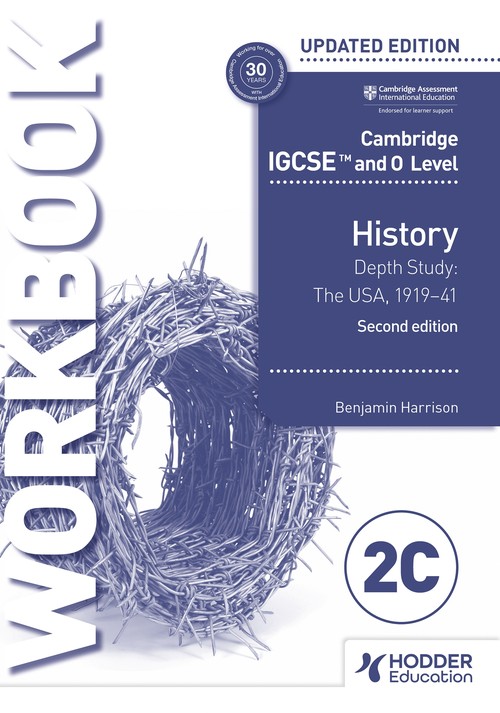 Cambridge IGCSE and O Level History Workbook 2C - Depth study: The United States, 191941 2nd Edition