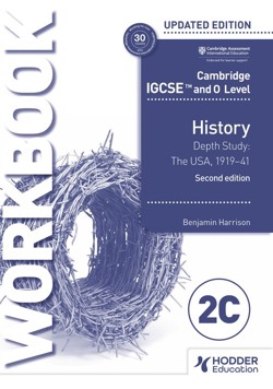 Cambridge IGCSE and O Level History Workbook 2C - Depth study: The United States, 191941 2nd Edition