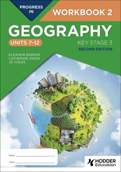 Progress in Geography: Key Stage 3, Second Edition: Workbook 2 (Units 712)