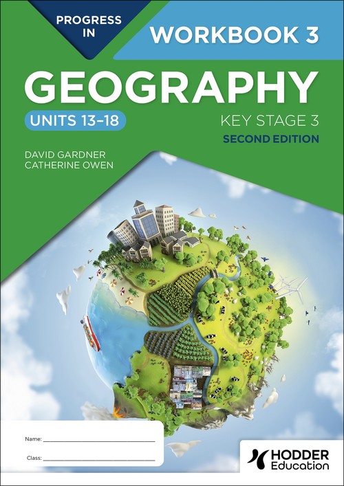 Progress in Geography: Key Stage 3, Second Edition: Workbook 3 (Units 1318)