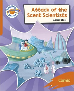 Reading Planet: Rocket Phonics  Target Practice - Attack of the Scent Scientists - Orange