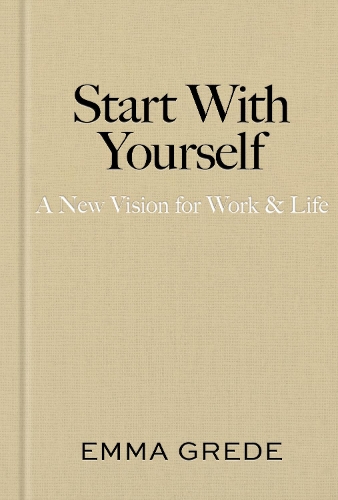 Emma Grede - Start With Yourself
